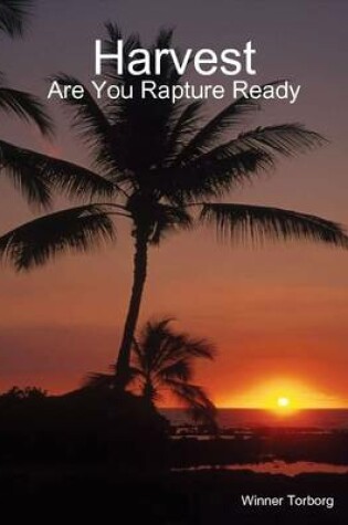 Cover of Harvest: Are You Rapture Ready
