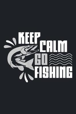 Book cover for Keep Calm Go Fishing