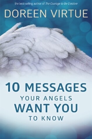 Cover of 10 Messages Your Angels Want You to Know