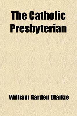 Book cover for The Catholic Presbyterian (Volume 5)