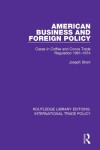 Book cover for American Business and Foreign Policy