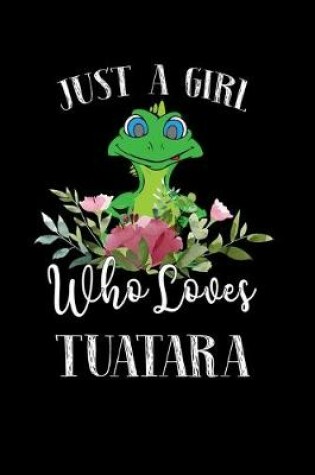 Cover of Just a Girl Who Loves Tuatara