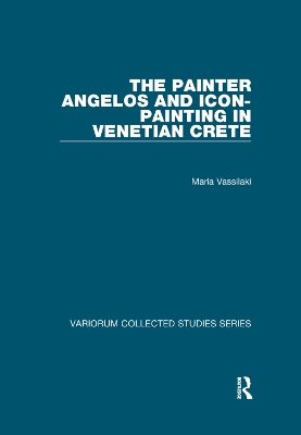 Cover of The Painter Angelos and Icon-Painting in Venetian Crete