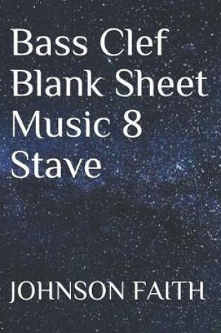 Cover of Bass Clef Blank Sheet Music 8 Stave