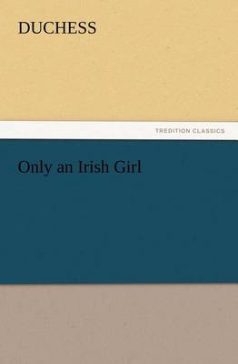 Book cover for Only an Irish Girl