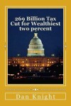 Book cover for 269 Billion Tax Cut for Wealthiest Two Percent