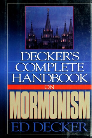 Cover of Decker's Complete Handbook on Mormonism