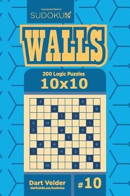 Book cover for Sudoku Walls - 200 Logic Puzzles 10x10 (Volume 10)