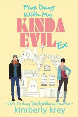 Book cover for Five Days With My Kinda Evil Ex