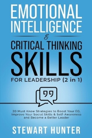 Cover of Emotional Intelligence & Critical Thinking Skills For Leadership