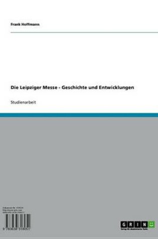 Cover of Die Leipziger Messe - Geschichte Und Entwicklungen