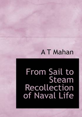 Book cover for From Sail to Steam Recollection of Naval Life