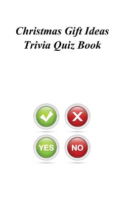 Book cover for Christmas Gift Ideas Trivia Quiz Book