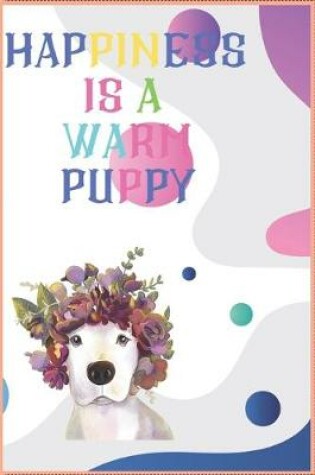 Cover of Happiness Is a Warm Puppy