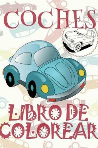 Cover of ✌ Coches ✎ Libro de Colorear Carros Colorear Niños 4 Años ✍ Libro de Colorear Infantil