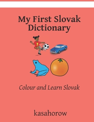 Book cover for My First Slovak Dictionary