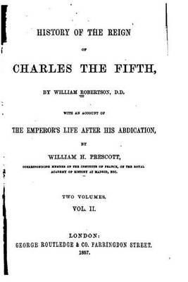 Book cover for History of the Reign of Charles the Fifth - Vol. II
