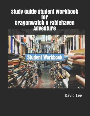 Book cover for Study Guide Student Workbook for Dragonwatch a Fablehaven Adventure