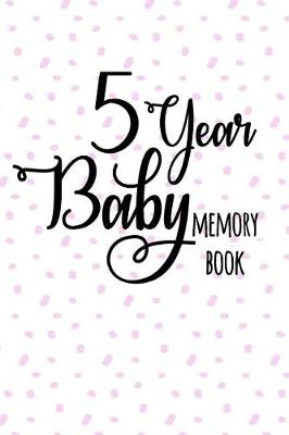 Book cover for 5 Year Baby Memory Book