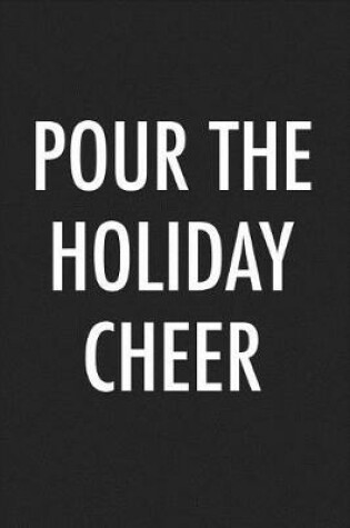 Cover of Pour the Holiday Cheer