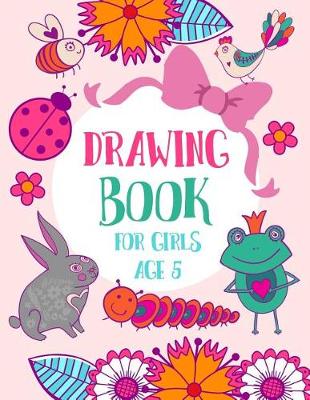 Book cover for Drawing Book For Girls Age 5