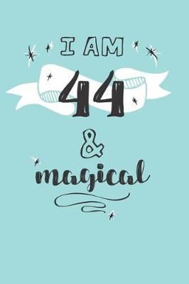 Book cover for I Am 44 And Magical