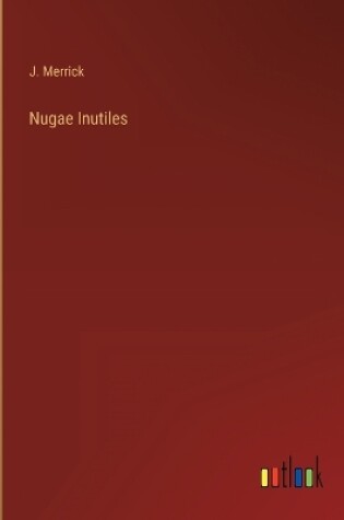 Cover of Nugae Inutiles