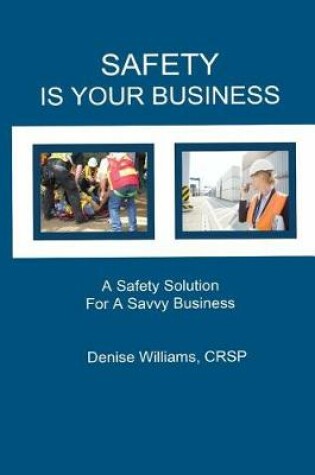Cover of Safety is Your Business