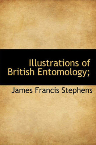 Cover of Illustrations of British Entomology;