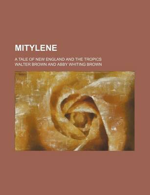 Book cover for Mitylene; A Tale of New England and the Tropics