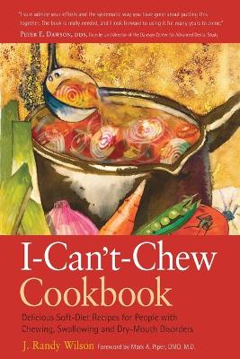 Cover of The I Can't Chew Cookbook