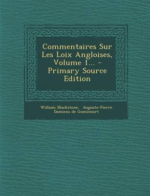 Book cover for Commentaires Sur Les Loix Angloises, Volume 1...