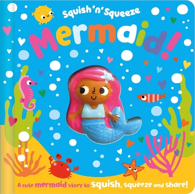 Book cover for Squish 'n' Squeeze Mermaid!