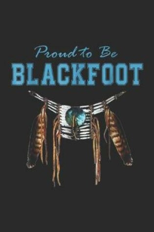 Cover of Proud to be Blackfoot