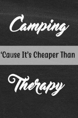 Cover of Camping 'cause It's Cheaper Than Therapy