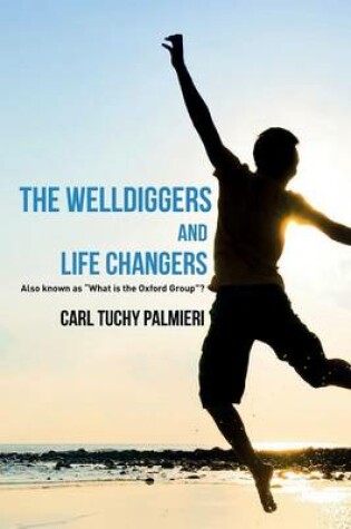 Cover of The Welldiggers and Life Changers