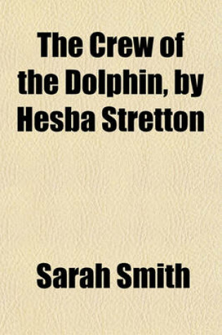 Cover of The Crew of the Dolphin, by Hesba Stretton