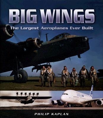 Book cover for Big Wings: the Largest Aircraft Ever Built