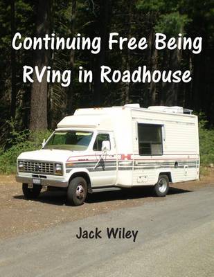 Book cover for Continuing Free Being RVing in Roadhouse