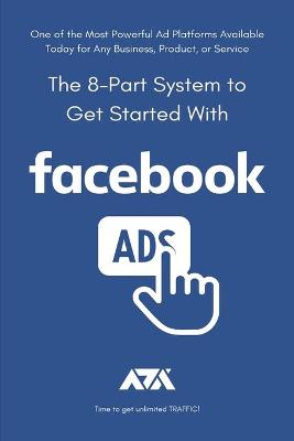 Book cover for The 8-Part System to Get Started With Facebook Ads