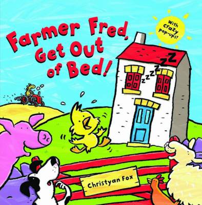 Book cover for Farmer Fred, Get Out of Bed!