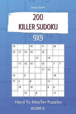 Book cover for Killer Sudoku - 200 Hard to Master Puzzles 9x9 vol.32