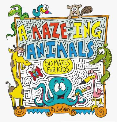 Book cover for A-MAZE-ING Animals