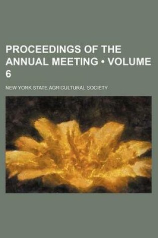 Cover of Proceedings of the Annual Meeting (Volume 6)