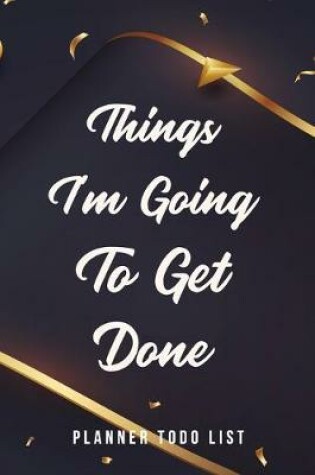 Cover of Things I'm Going to Get Done