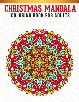 Book cover for Christmas Mandala Coloring Book For Adults