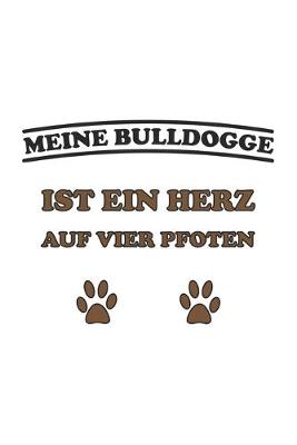 Book cover for Meine Bulldogge ist ein Herz auf vier Pfoten