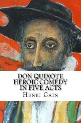 Cover of Don Quixote Heroic Comedy in Five Acts
