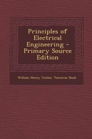 Cover of Principles of Electrical Engineering - Primary Source Edition