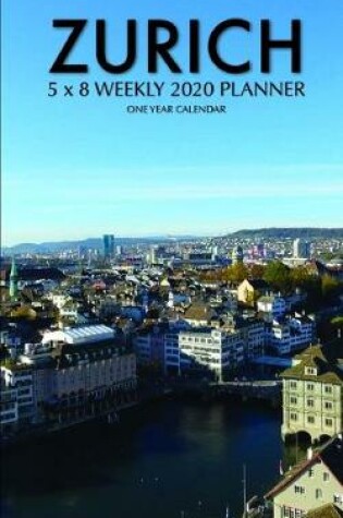 Cover of Zurich 5 x 8 Weekly 2020 Planner